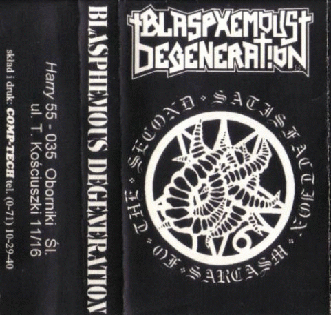 Blasphemous Degeneration : The Second Satisfaction of Sarcasm